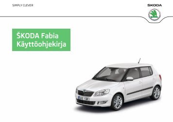 ŠKODA Fabia Käyttöohjekirja - Media Portal - Škoda Auto