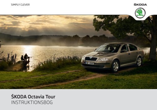 ŠKODA Octavia Tour INSTRUKTIONSBOG - Media Portal - Škoda ...