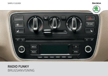 RADIO FUNKY BRUGSANVISNING - Media Portal - Škoda Auto