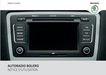 AUTORADIO BOLERO NOTICE D'UTILISATION - Media Portal - Skoda