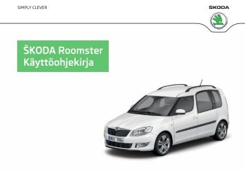 ŠKODA Roomster Käyttöohjekirja - Media Portal - Škoda Auto