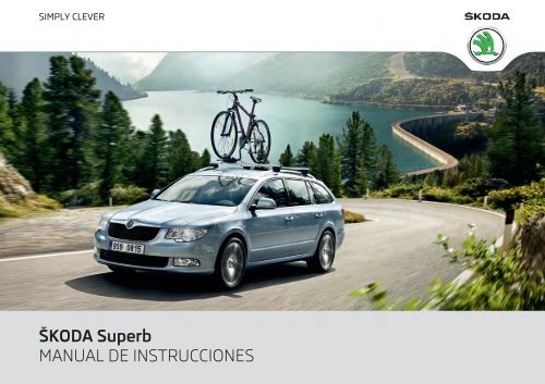 ŠKODA Superb MANUAL DE INSTRUCCIONES - Media Portal ...