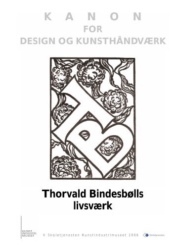 Thorvald Bindesbølls livsværk K A N O N - Skoletjenesten