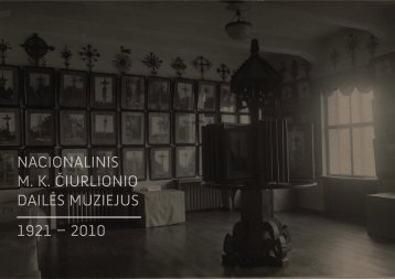 muziejaus istorija 1921– 2010 (PDF) - Ciurlionis.lt