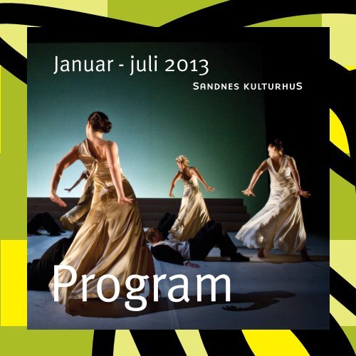 Januar - juli 2013 - Sandnes kulturhus