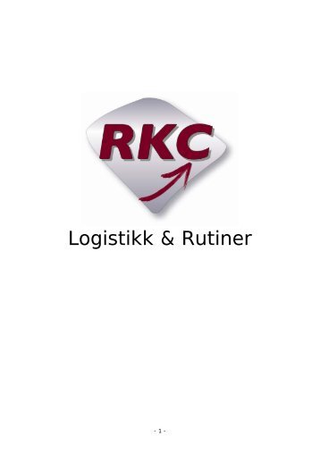 Last ned Logistikk & Rutiner - RKC as