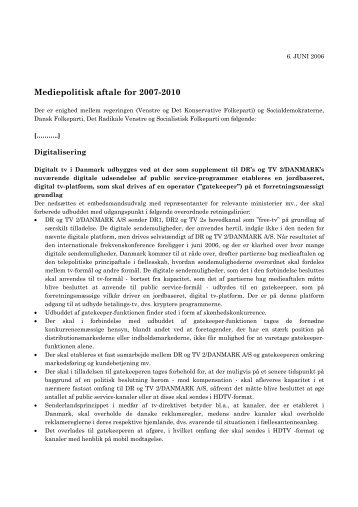 Mediepolitisk aftale for 2007-2010 - Kulturstyrelsen