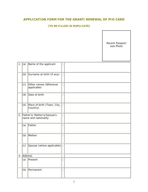 1 APPLICATION FORM FOR THE GRANT/RENEWAL OF PIO CARD