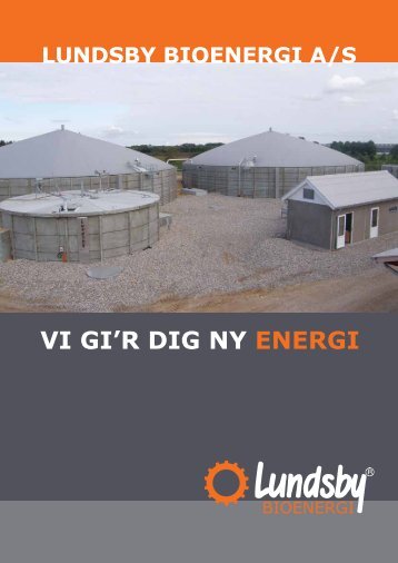 VI GI'R DIG NY ENERGI - Lundsby Industri og Bioenergi A/S