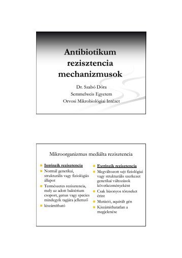 Antibiotikum rezisztencia mechanizmusok - Semmelweis Egyetem ...