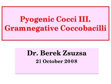 Pyogenic Cocci III. Gramnegative Coccobacilli