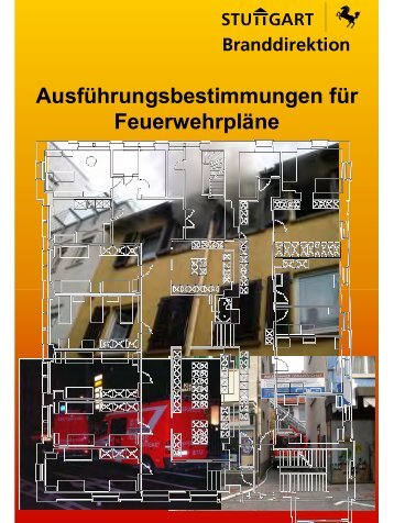 Ausführungsbestimmungen für Feuerwehrpläne - Feuerwehr Stuttgart