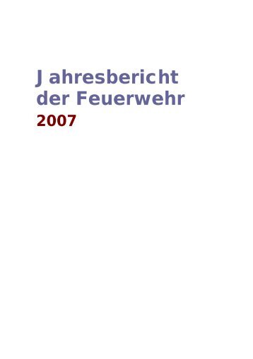 Jahresbericht der Feuerwehr 2007 - Feuerwehr Stuttgart