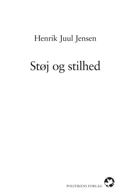 Støj og stilhed. En bedemands rejse” her. - Henrik Juul Jensen