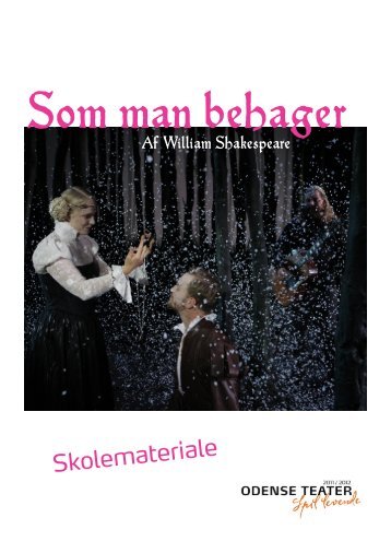 Som man behager - Odense Teater