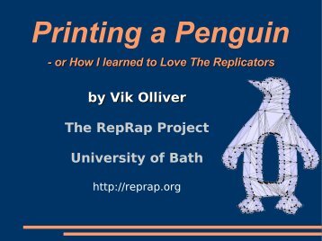 by Vik Olliver The RepRap Project University of Bath - mirror