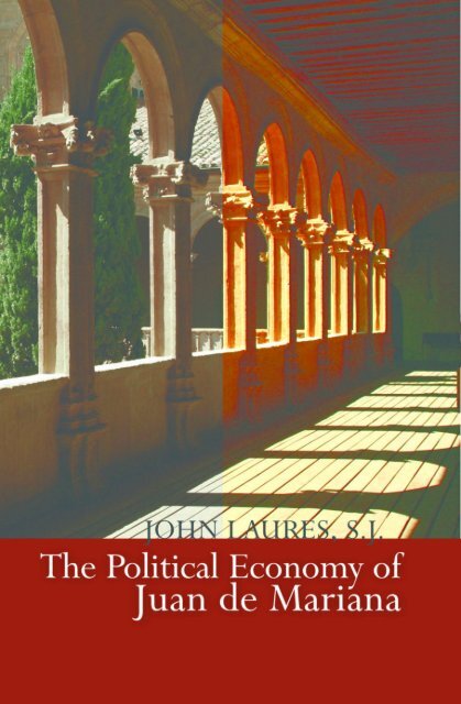 The Political Economy of Juan de Mariana - Ludwig von Mises Institute