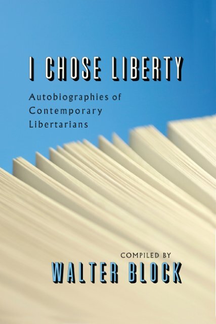 I Chose Liberty - Ludwig von Mises Institute