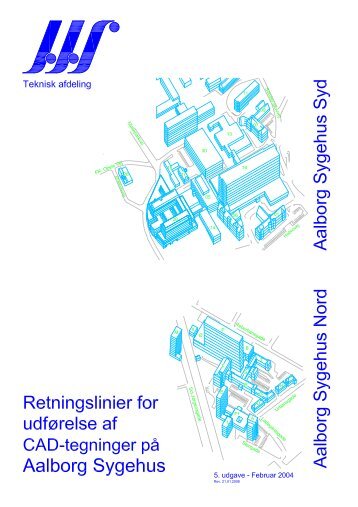 retningslinier for udførelse af cad-tegninger på aalborg sygehus forord