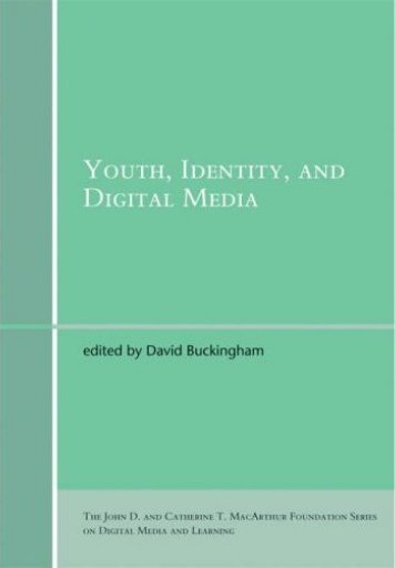 Youth, Identity, and Digital Media - MIT Press