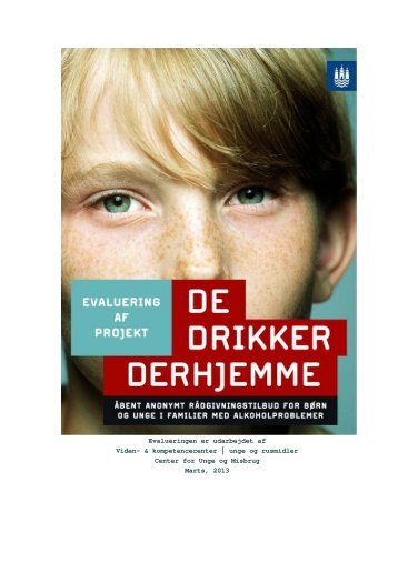 Evaluering af projekt: 'De Drikker Derhjemme'. April 2013. - viden ...