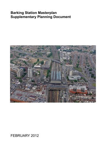 Barking Station Masterplan Document PDF 12 MB - Meetings ...