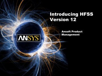Introducing HFSS 12.0 - Ansys