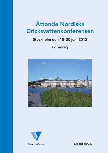 Åttonde Nordiska Dricksvattenkonferensen - Svenskt Vatten