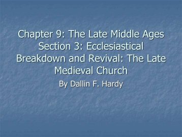 Ecclesiastical Breakdown and Revival: The Late Medieval Church