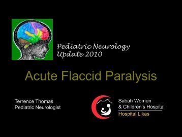 Acute Flaccid Paralysis - Malaysian Paediatric Association