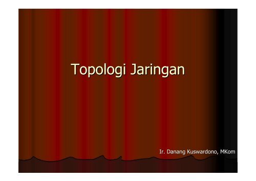 02 - TOPOLOGI JARINGAN.pdf