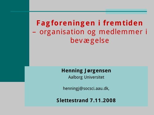 Fagforeningen i fremtiden – organisation og medlemmer i bevægelse
