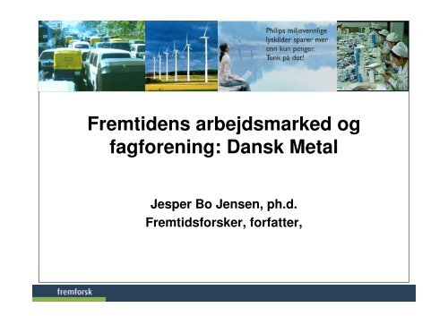 Fremtidens arbejdsmarked og fagforening: Dansk Metal