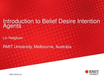 Introduction to Belief Desire Intention Agents - RMIT University