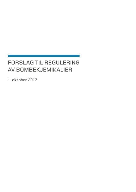 RAPPORT: Forslag til regulering av bombekjemikalier