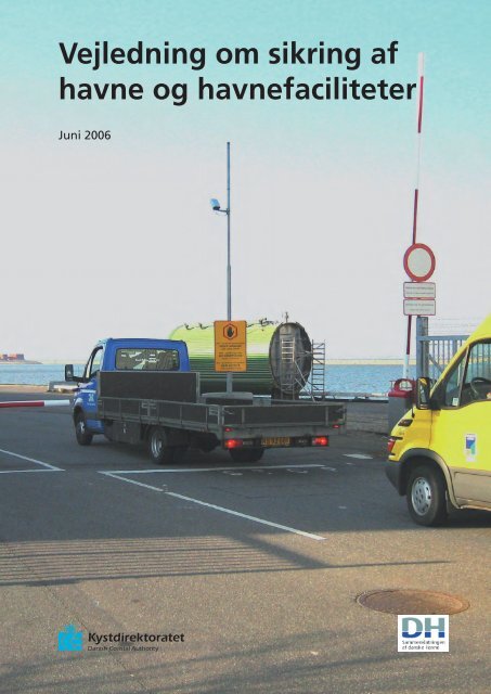 Vejledning om sikring af havne og havnefaciliteter - Danske Havne