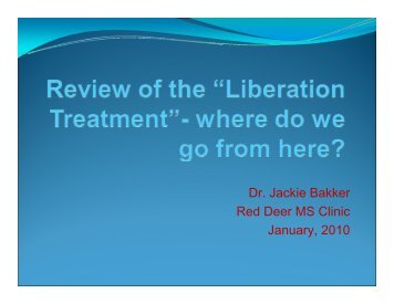 Dr. Jackie Bakker Red Deer MS Clinic January, 2010 - Multiple ...