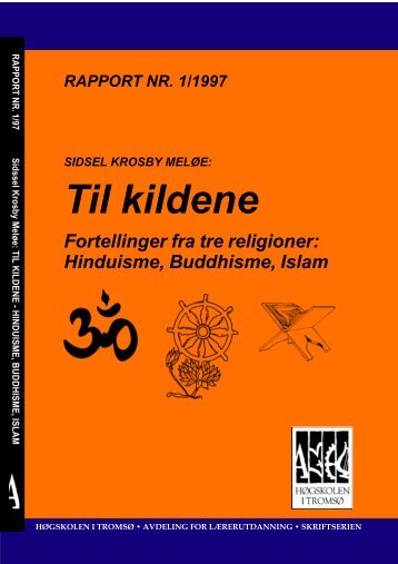 Til kildene Fortellinger fra tre religioner: Hinduisme ... - Munin