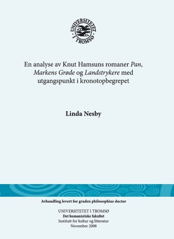 En analyse av Knut Hamsuns romaner Pan, Markens Grøde og ...