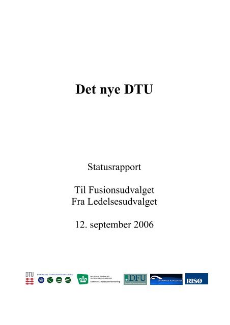 Ledelsesudvalgets statusrapport om Det nye DTU, udarbejdet til ...