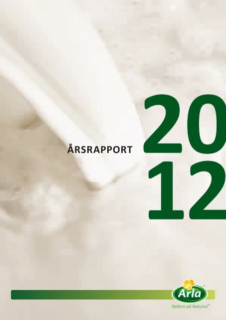 Download årsrapport 2012 her... - Arla.com