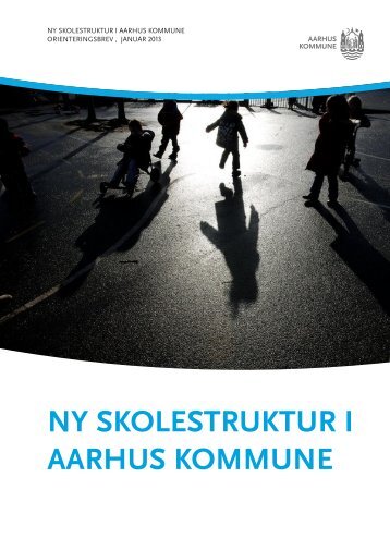 NY SKOLESTRUKTUR I AARHUS KOMMUNE