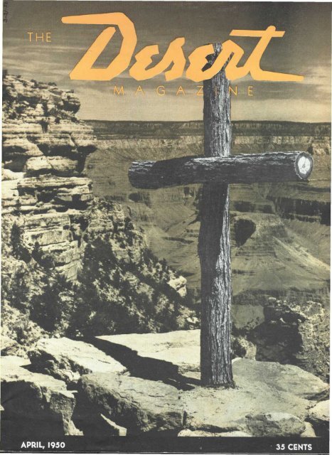 APRIL, 1950 - Desert Magazine of the Southwest