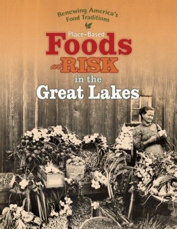 Place-Based Foods At Risk in the Great Lakes - Slow Food USA