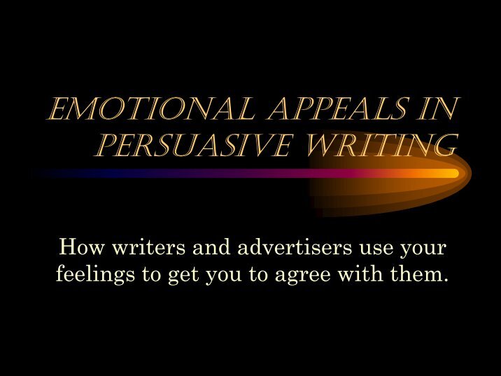 emotional appeal argumentative essay (also known as: argument by vehemence, playing on emotions, emotional appeal, for the children) description: this is the general category of many fallacies that use emotion in place of reason in order to attempt to win the argument. emotional appeal argumentative essay (also known as: argument by vehemence, playing on emotions, emotional appeal, for the children) description: this is the general category of many fallacies that use emotion in place of reason in order to attempt to win the argument.