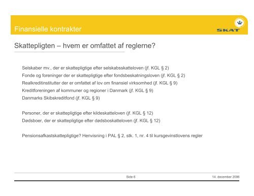 Finansielle kontrakter i teori og praksis - Skatterevisorforeningen