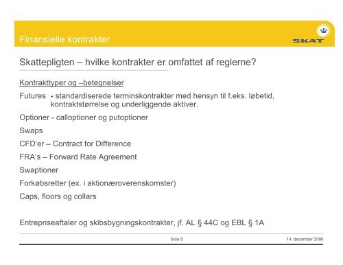 Finansielle kontrakter i teori og praksis - Skatterevisorforeningen