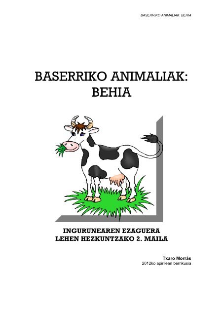 BASERRIKO ANIMALIAK: BEHIA - Nagusia