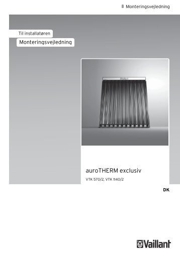 auroTHERM exclusiv VTK-570-1140 montage.pdf (9.14 MB) - Vaillant