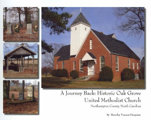 A Journey Back: Historic Oak Grove United Methodist Church, 2007